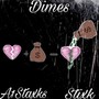 Dimes (feat. A1Staxks) [Explicit]