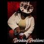 Drinking Problems (Explicit)