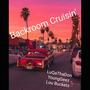 Back Door Cruisin' (feat. YoungGeez & Lou Buckets) [Explicit]