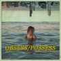 Obsess Possess (Bonelang Remix)