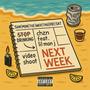 next week (feat. Lil Man J) [Explicit]