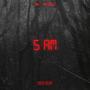 5 AM