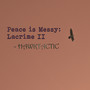 Peace Is Messy: Lacrime II