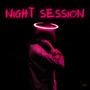 Night Session (Explicit)