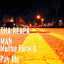 Mutha **** U Pay Me (Explicit)