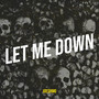 Let Me Down (Explicit)