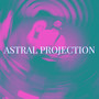 Astral Projection