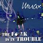 The **** Is In Trouble (Explicit)