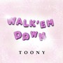 Walk'em Down (Explicit)