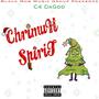 Chrimuh Spirit (Explicit)