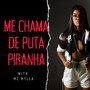 Me Chama de Puta Piranha (Explicit)