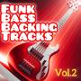 Funk Bass Backing Tracks Vol.2