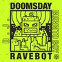 Doomsday Ravebot