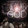 T.D. Jakes Presents: I Am Healed by the Word of God