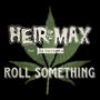 Roll Something (feat. 80hrtz & Dj Decepta) [Explicit]