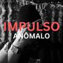 IMPULSO ANÔMALO (Explicit)