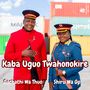 Kaba Uguo Twahonokire