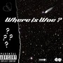 Where Is Woe? (Explicit)