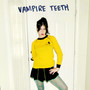 Vampire Teeth (Explicit)