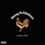 Money N Chickens (feat. |ATG|) [Explicit]