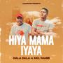 Hiya Mama Hiya Mama (feat. Moj Mabe)