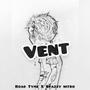 VENT (feat. Spazzy Nitro) [Explicit]