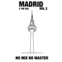 MADRID VOL 2 (NOMIX NO MASTER) [Explicit]