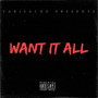 Want It All (Explicit)