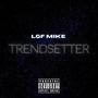 Trendsetter (Explicit)