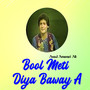 Bool Meti Diya Baway A