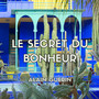 LE SECRET DU BONHEUR