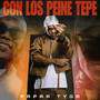 Con los Peine Tepe (Explicit)