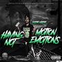 Having Motion Not Emotions (Explicit)