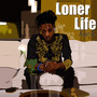 Loner Life (Explicit)