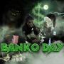 Banko Day (Explicit)