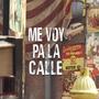 Me voy pa la calle (feat. Quimica, Carniel & Naykers)