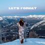 Let's Forget