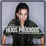 Hijos Pródigos (Explicit)