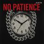 No Patience (Explicit)