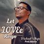 Let Love Reign