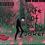 Life of baby joker (Explicit)