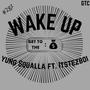 Wake up (feat. ItsTezBoi) [Explicit]