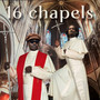 16 Chapels (Explicit)