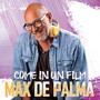 Come in un film