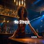 No Stress