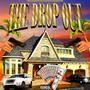 THE DROP OUT (Explicit)