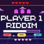 PLAYER 1 RIDDIM (Explicit)