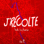 J'récolte (Explicit)