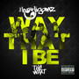 Way That I Be (Explicit)