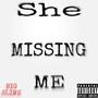 She missing me (Explicit)